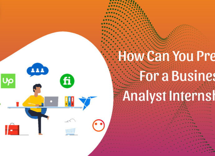 How Can You Prepare For A Business Analyst Internship