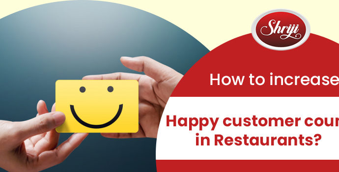 How-to-increase-happy-customer-count-in-restaurants-shri-ji