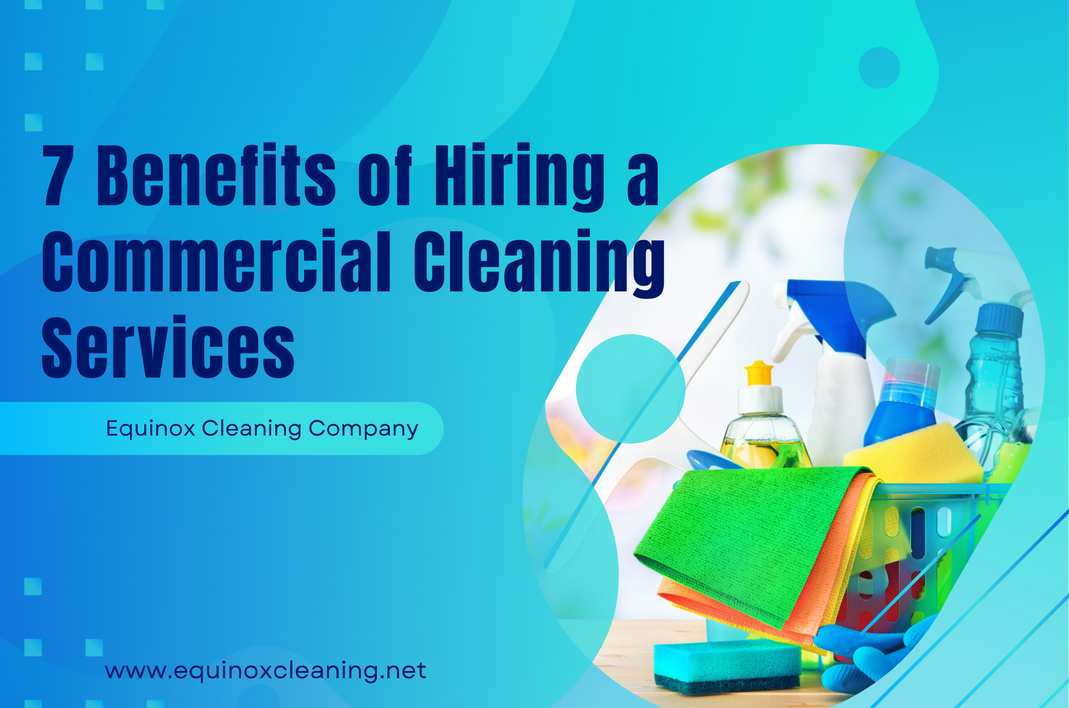 7 Benefits of Hiring a Commercial Cleaning Services