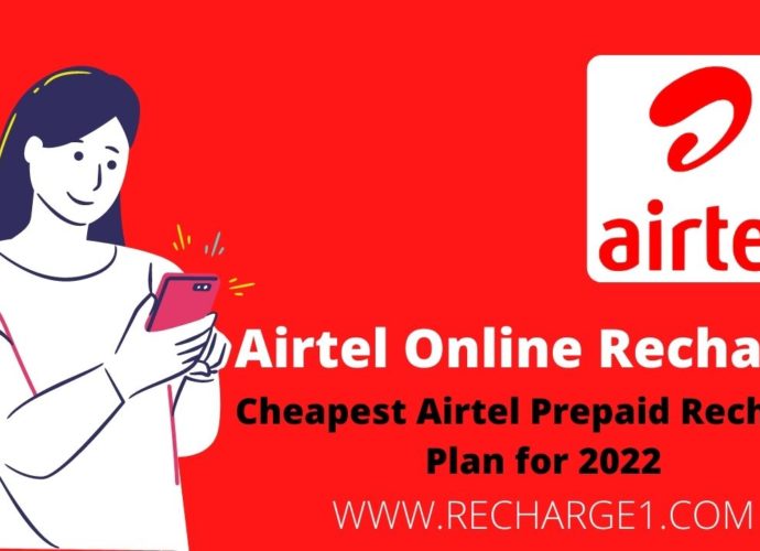 Cheapest Airtel Prepaid Recharge Plan for 2022 – Recharge1