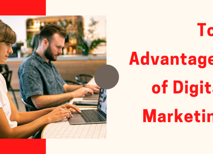 Top Advantages of Digital Marketing