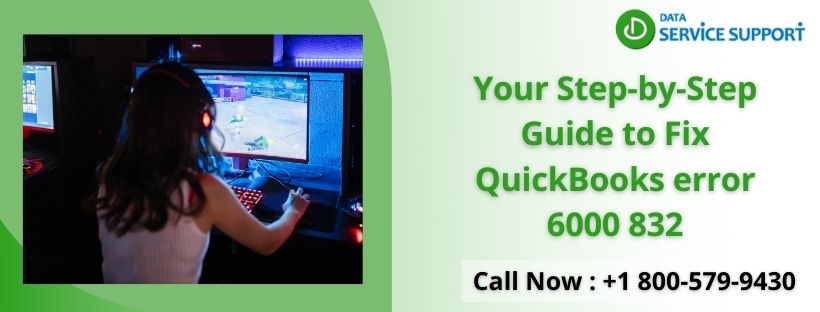 Your Step-by-Step Guide to Fix QuickBooks error 6000 832