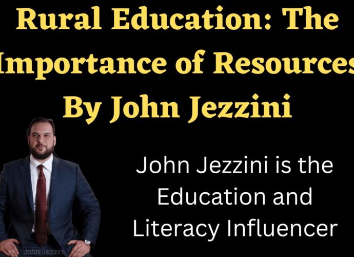 John Jezzini - Rural Education The Importance of Resources