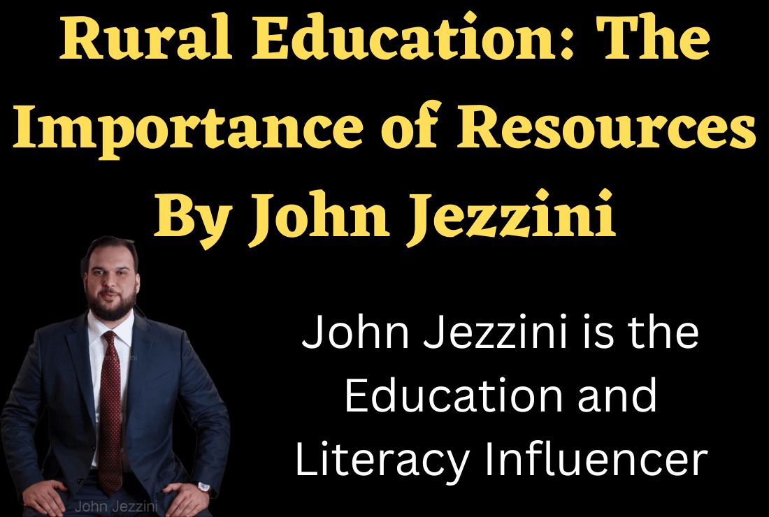 John Jezzini - Rural Education The Importance of Resources